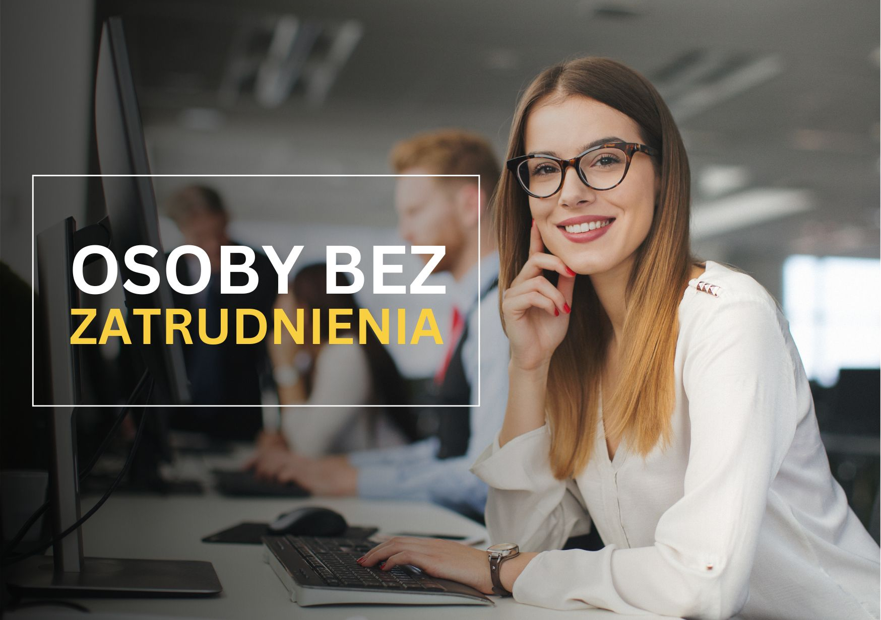 Wprowadzam zmiany – projekt dla osób bez zatrudnienia