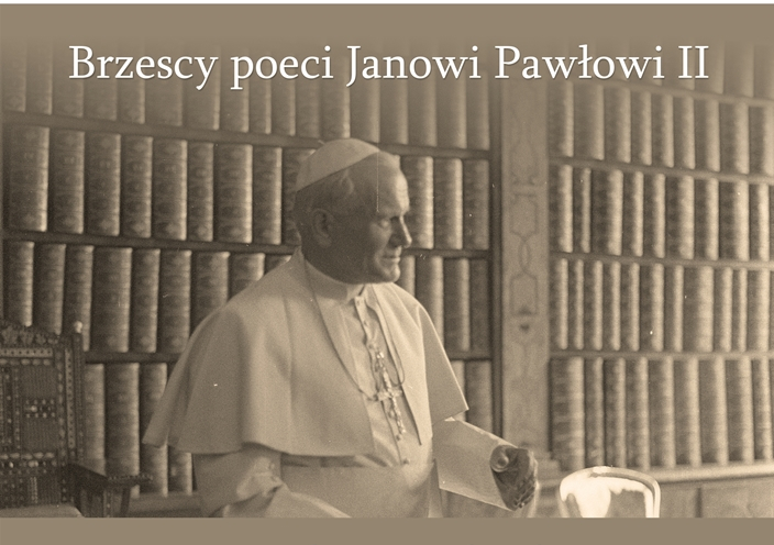 Brzescy poeci Janowi Pawłowi II