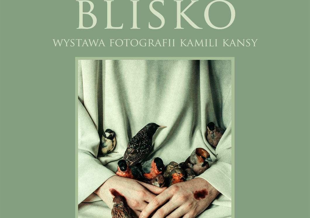 Wernisaż wystawy fotografii Kamili Kansy „Blisko”